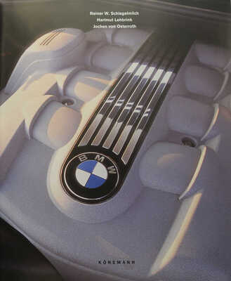 Лебринк Х., Остеррот Й. BMW / Фот. Райнер В. Шлегельмильх. Konemann, 2006.